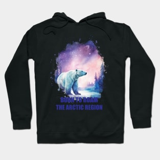 Polar Bear - Born to Roam the Arctic Region Hoodie